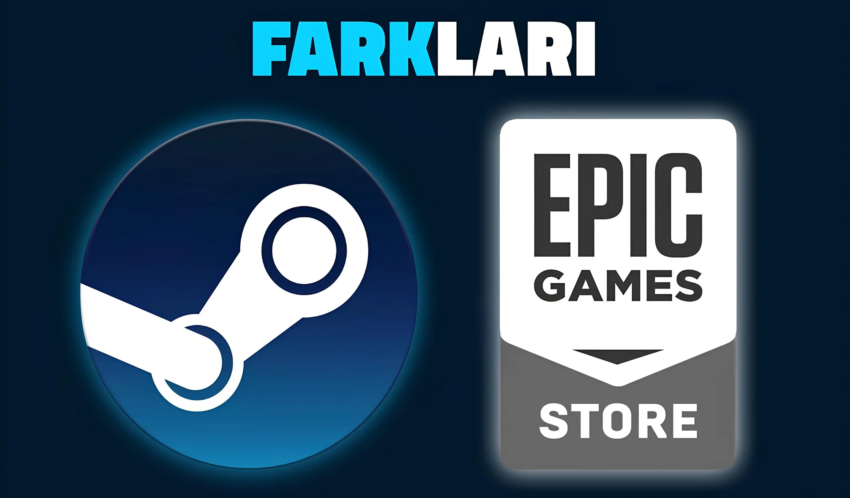 Epic Games ve Steam: Oyun Satn Alma Deneyimlerinin Karlatrmas !!