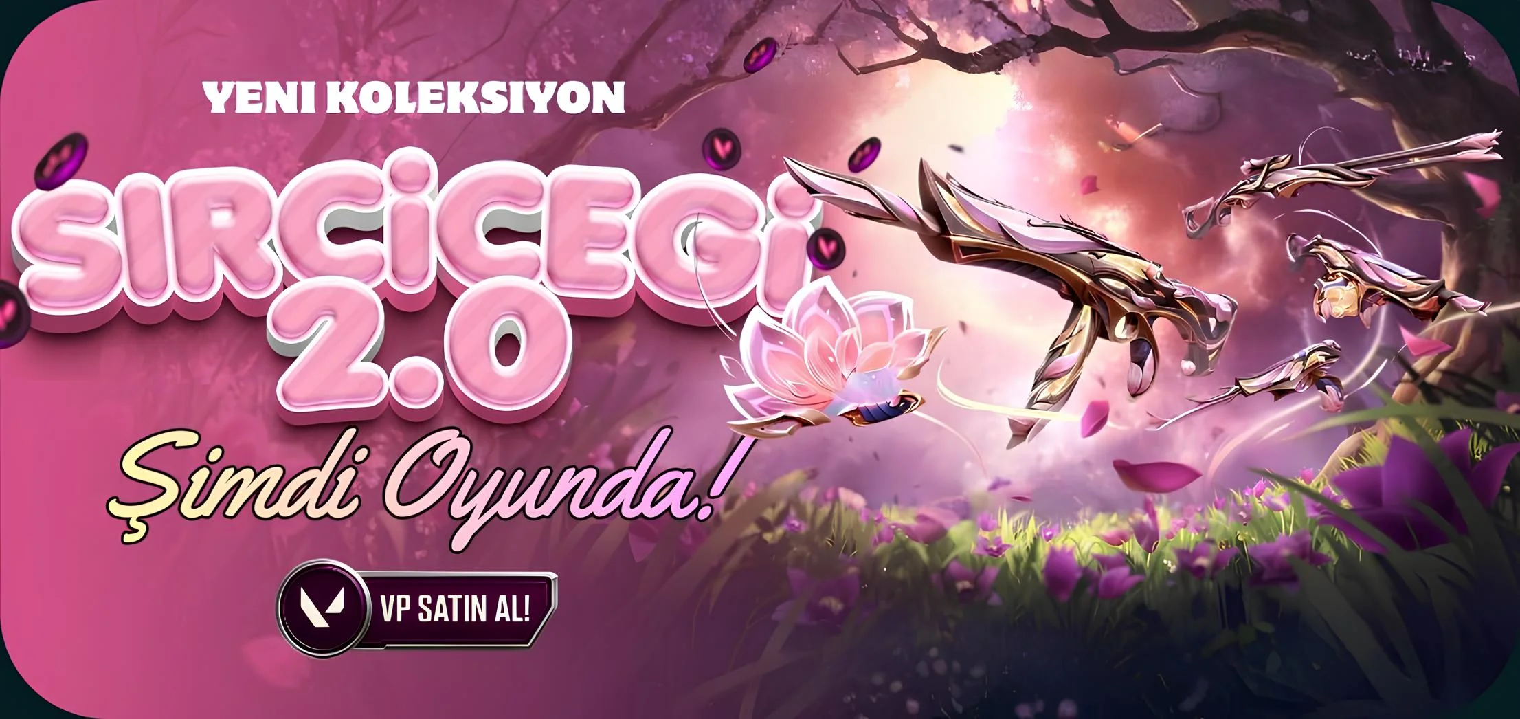 Sır Çiçeği Koleksiyonu Valorant Sır Çiçeği Koleksiyonu Valorant